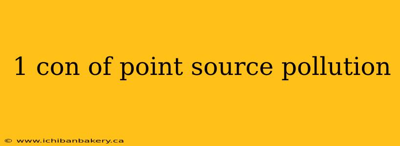 1 con of point source pollution