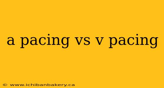 a pacing vs v pacing