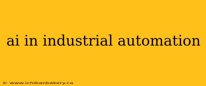 ai in industrial automation