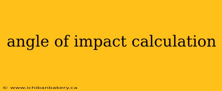 angle of impact calculation