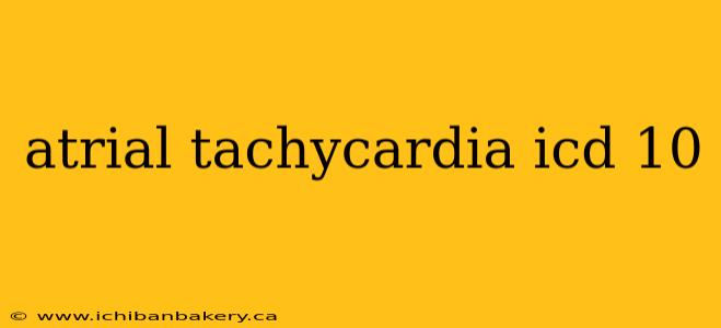 atrial tachycardia icd 10