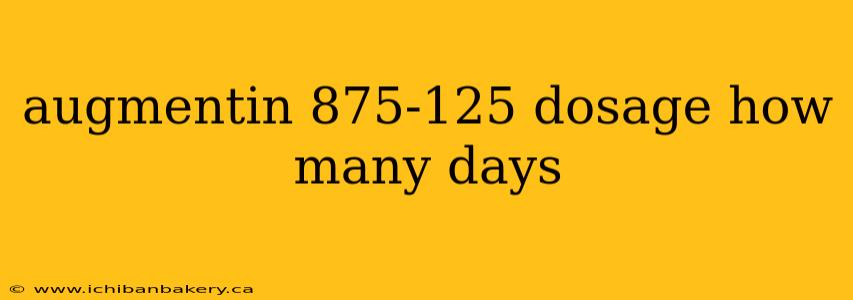 augmentin 875-125 dosage how many days
