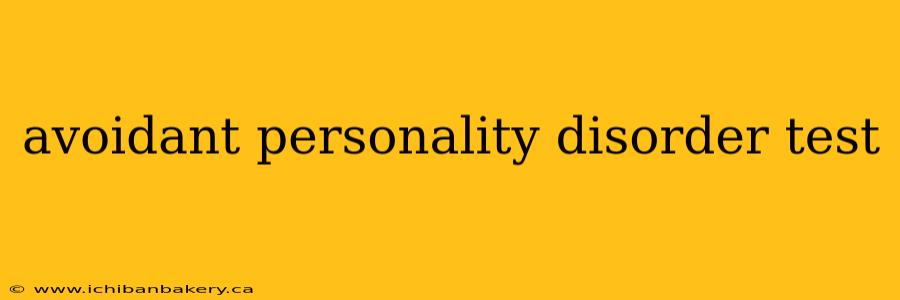 avoidant personality disorder test