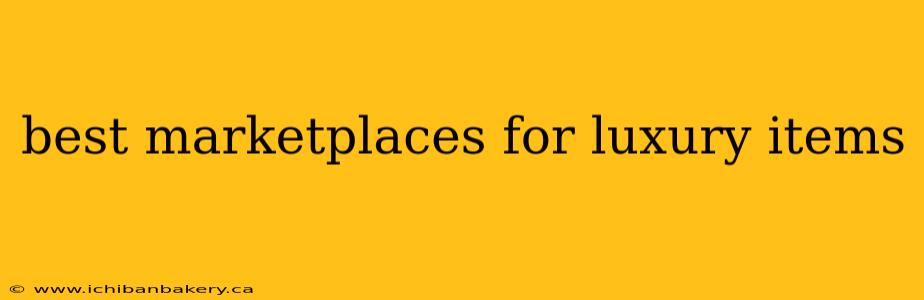 best marketplaces for luxury items