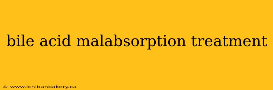bile acid malabsorption treatment