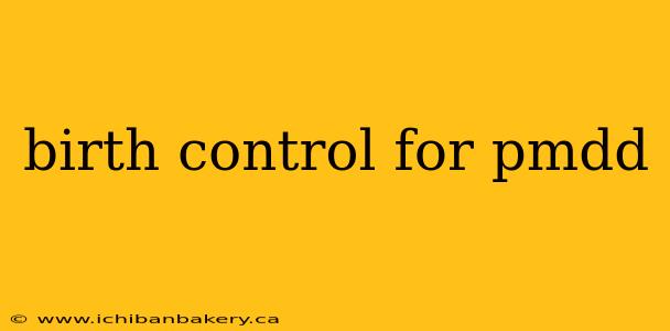 birth control for pmdd