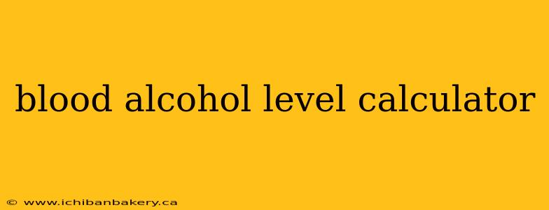 blood alcohol level calculator