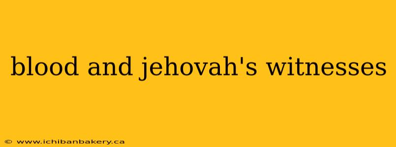 blood and jehovah's witnesses