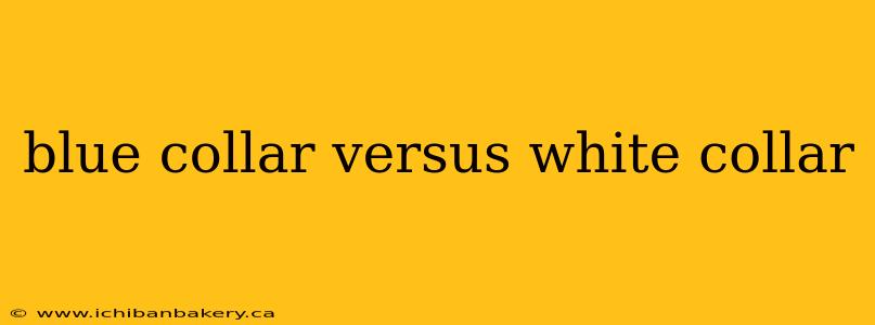 blue collar versus white collar