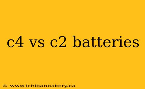 c4 vs c2 batteries