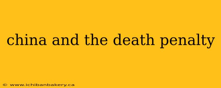 china and the death penalty