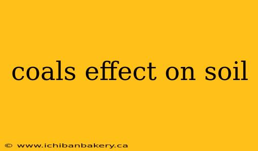 coals effect on soil