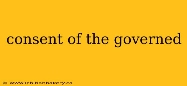 consent of the governed