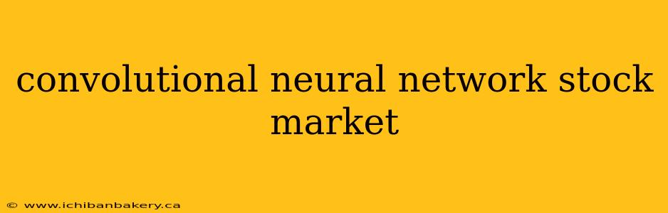 convolutional neural network stock market