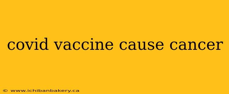 covid vaccine cause cancer