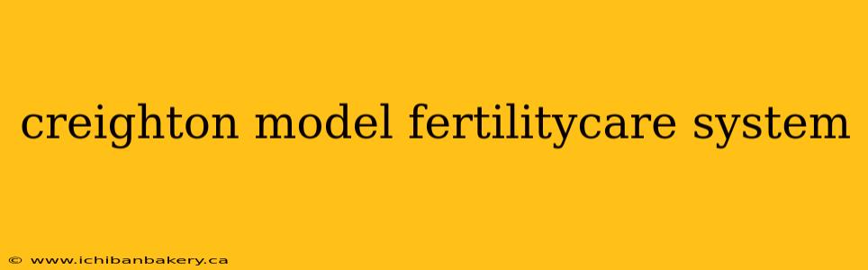 creighton model fertilitycare system