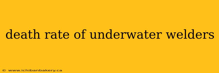 death rate of underwater welders