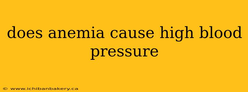 does anemia cause high blood pressure