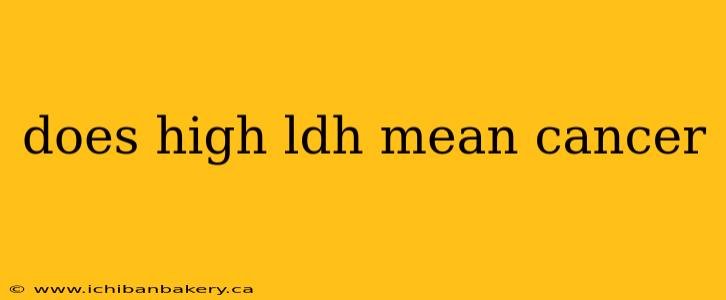 does high ldh mean cancer