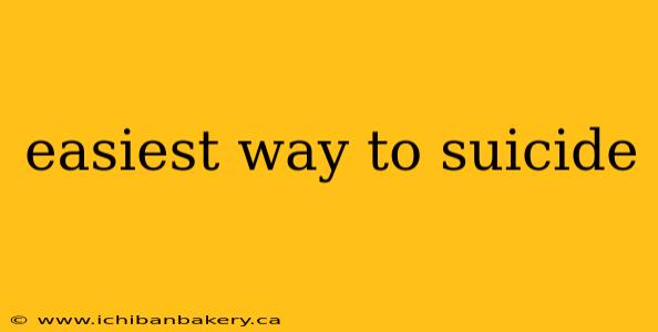 easiest way to suicide