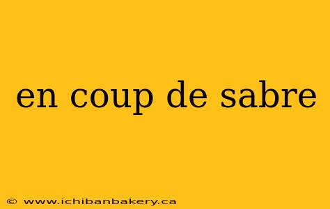 en coup de sabre