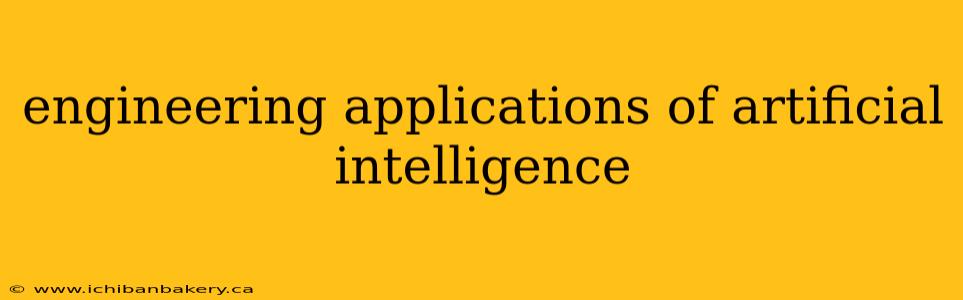 engineering applications of artificial intelligence