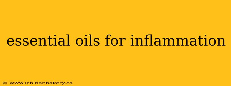 essential oils for inflammation