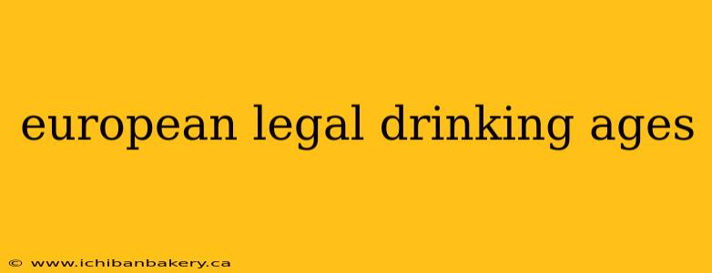 european legal drinking ages