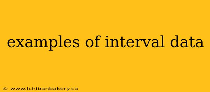 examples of interval data