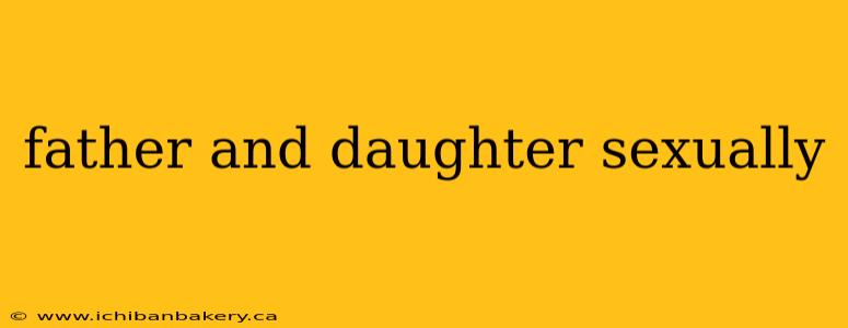 father and daughter sexually