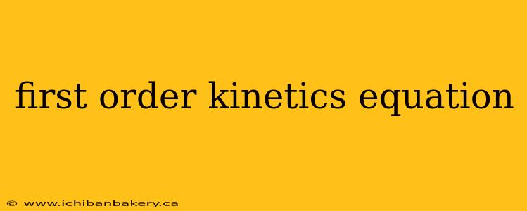 first order kinetics equation