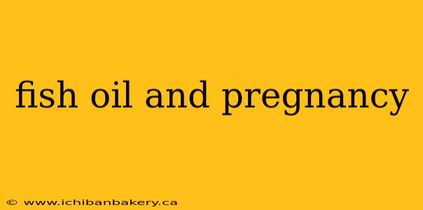 fish oil and pregnancy