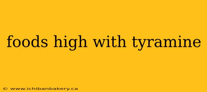 foods high with tyramine