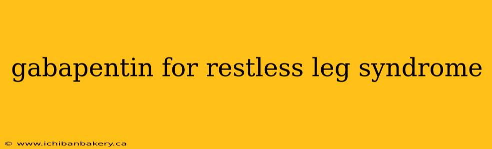 gabapentin for restless leg syndrome