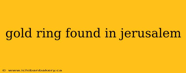 gold ring found in jerusalem