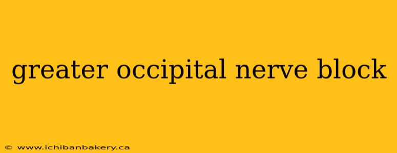 greater occipital nerve block