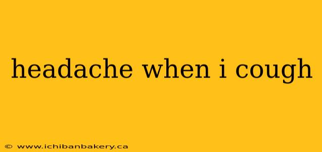 headache when i cough