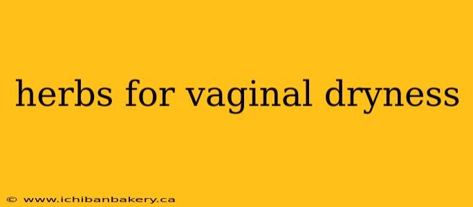 herbs for vaginal dryness