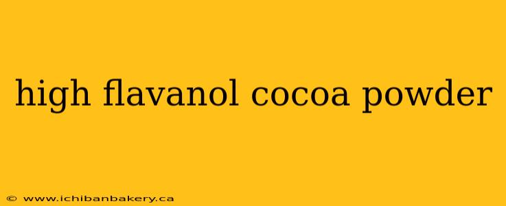 high flavanol cocoa powder