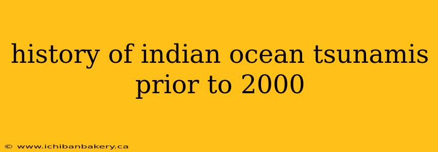 history of indian ocean tsunamis prior to 2000