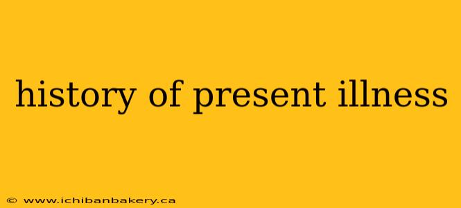 history of present illness