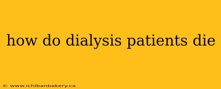 how do dialysis patients die