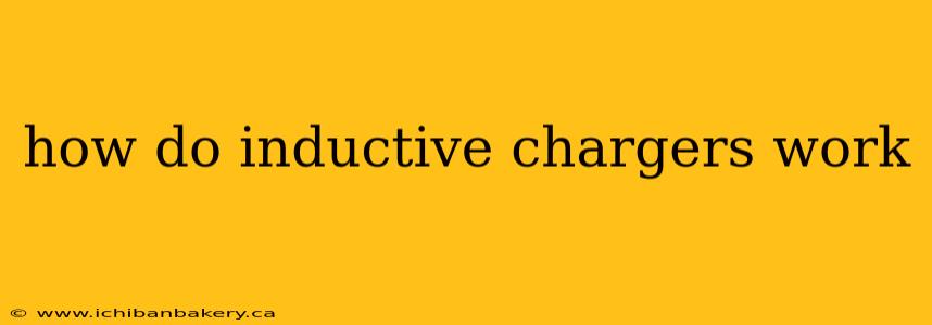 how do inductive chargers work