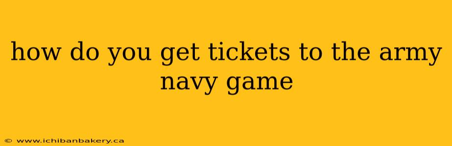 how do you get tickets to the army navy game
