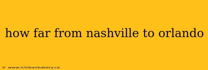 how far from nashville to orlando