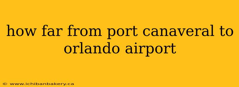 how far from port canaveral to orlando airport