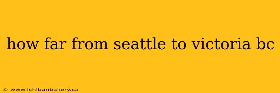 how far from seattle to victoria bc