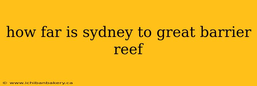 how far is sydney to great barrier reef