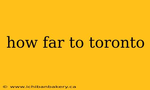 how far to toronto