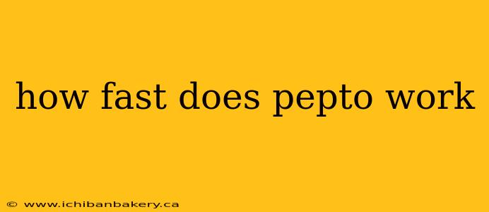 how fast does pepto work